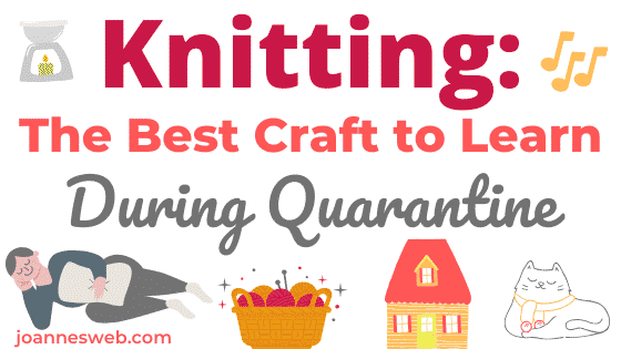 Knitting: A Relaxing, Easy Craft During Quarantine