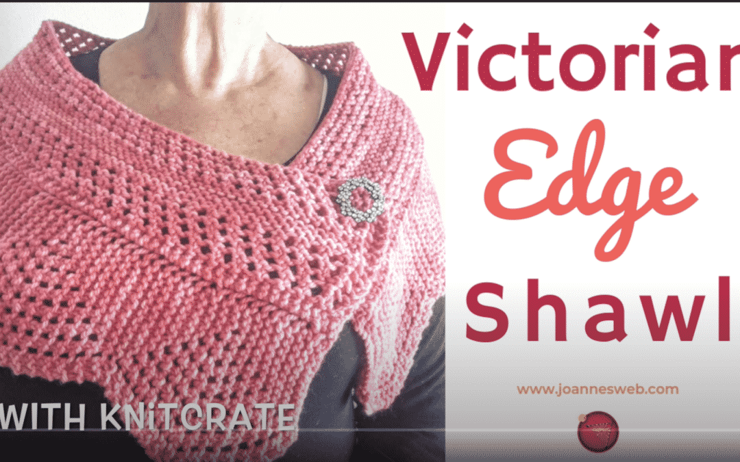 The Knitted Victorian Edge Shawl – Pattern, Video and Instructions